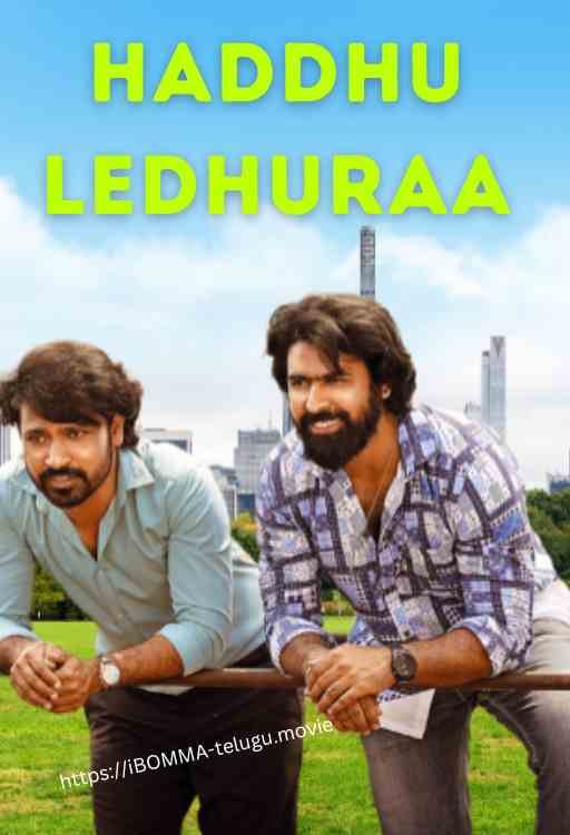 Haddhu Ledhuraa telugu movie watch online